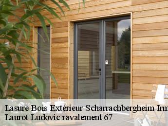 Lasure Bois Extérieur  scharrachbergheim-irmstet-67310 Laurot Ludovic ravalement 67